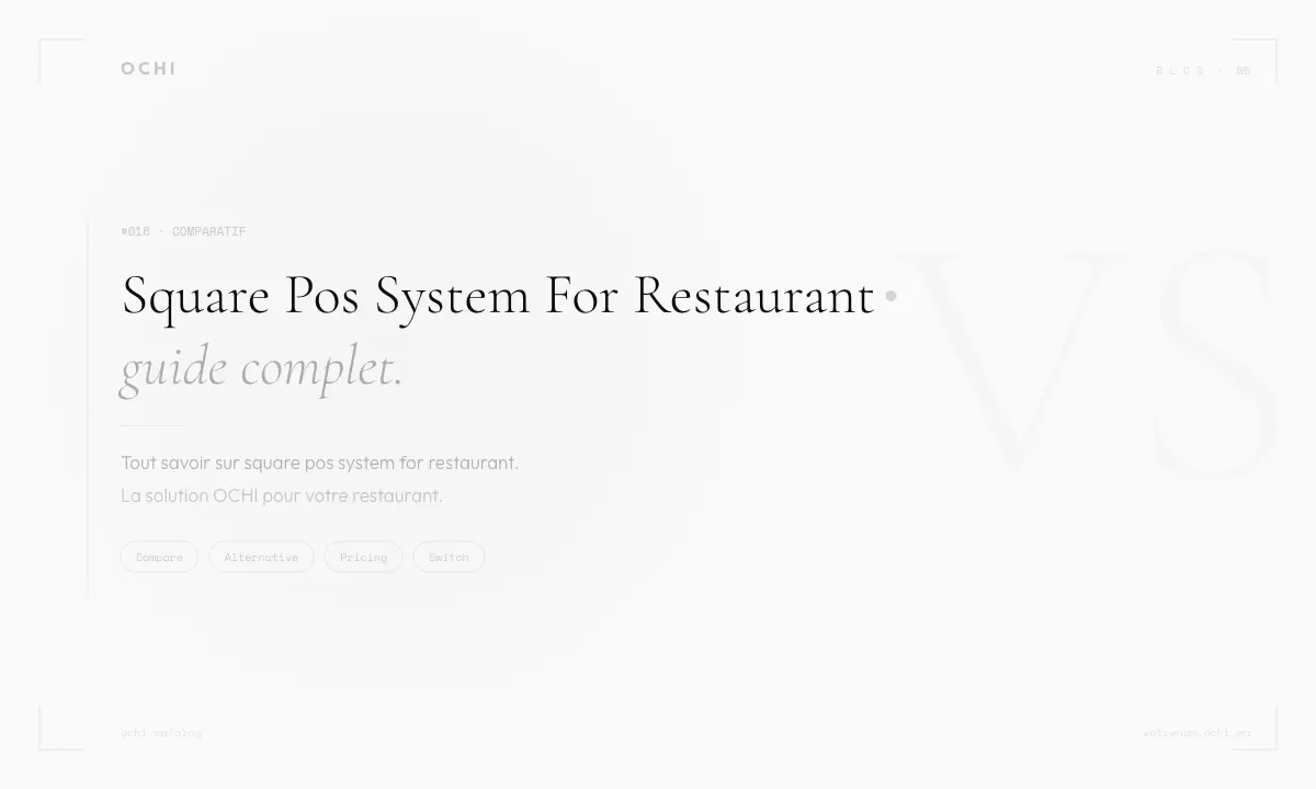 Square POS System for Restaurant Hidden Costs: 12,000 MAD Monthly Fees