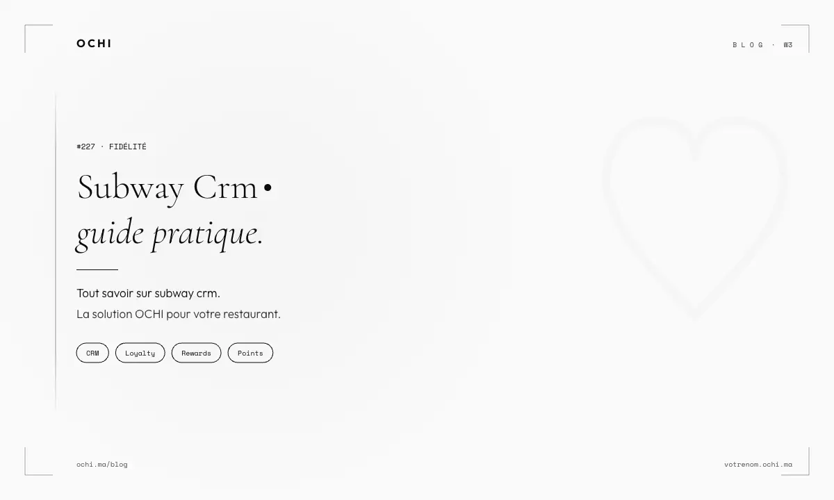 Why Subway CRM Fails in Morocco Restaurants