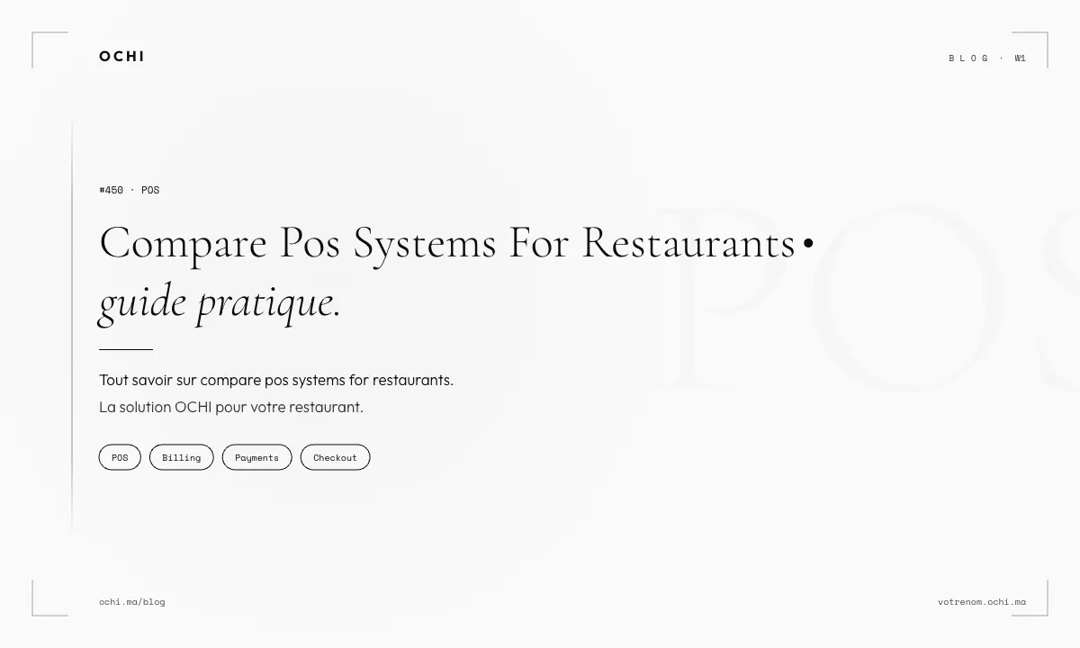 Compare POS Systems for Restaurants: Hidden Costs & Morocco Reality